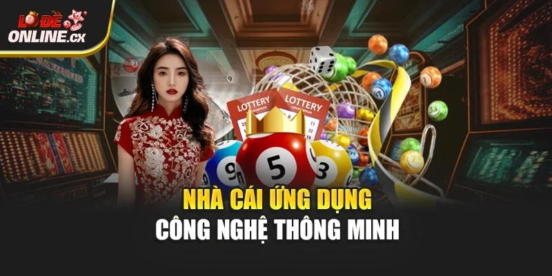 Nhà cái ứng dụng công nghệ thông minh