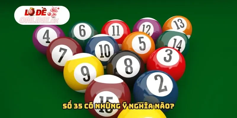 Số 35 có những ý nghĩa nào?